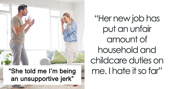 “Unfair Amount Of Duties”: Wife’s New Job Puts Strain On The Household