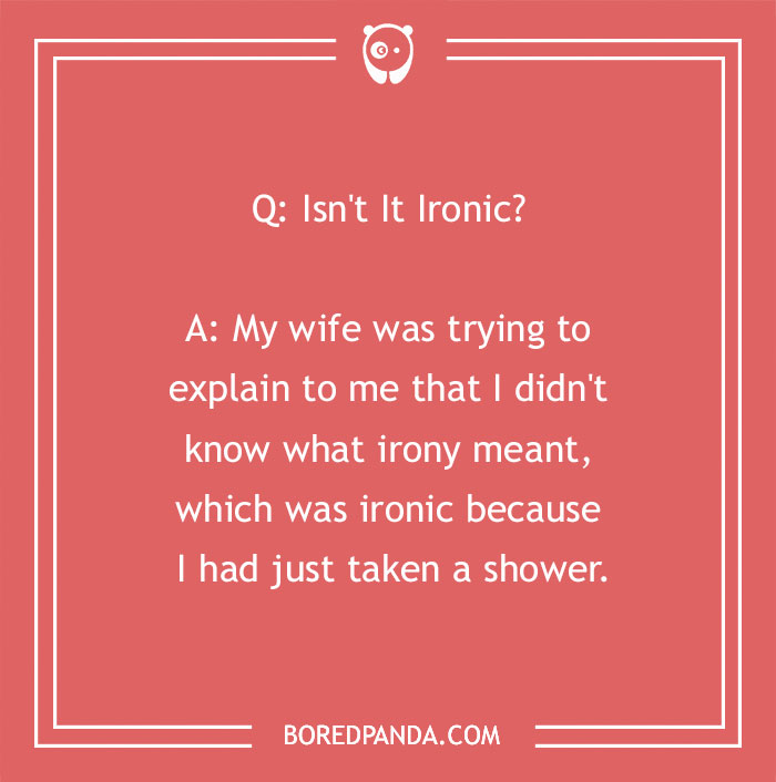 134 Ironic Jokes That We Just Can’t Live Without Bored Panda
