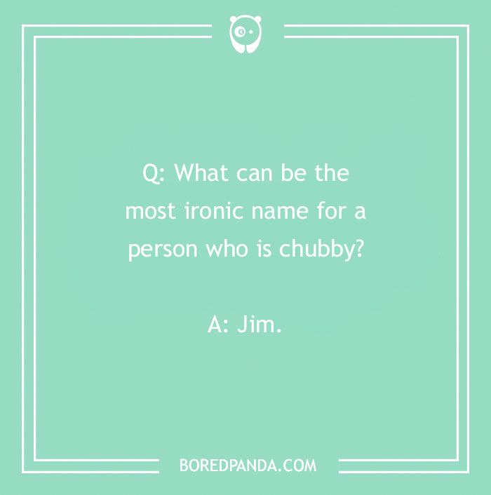 134 Ironic Jokes That We Just Can't Live Without