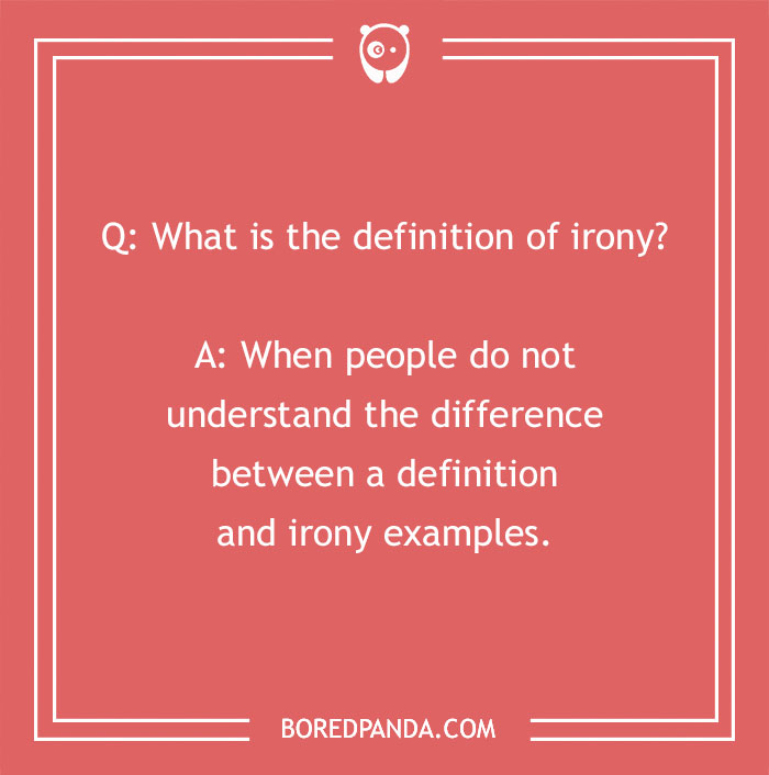 134 Ironic Jokes That We Just Can’t Live Without Bored Panda