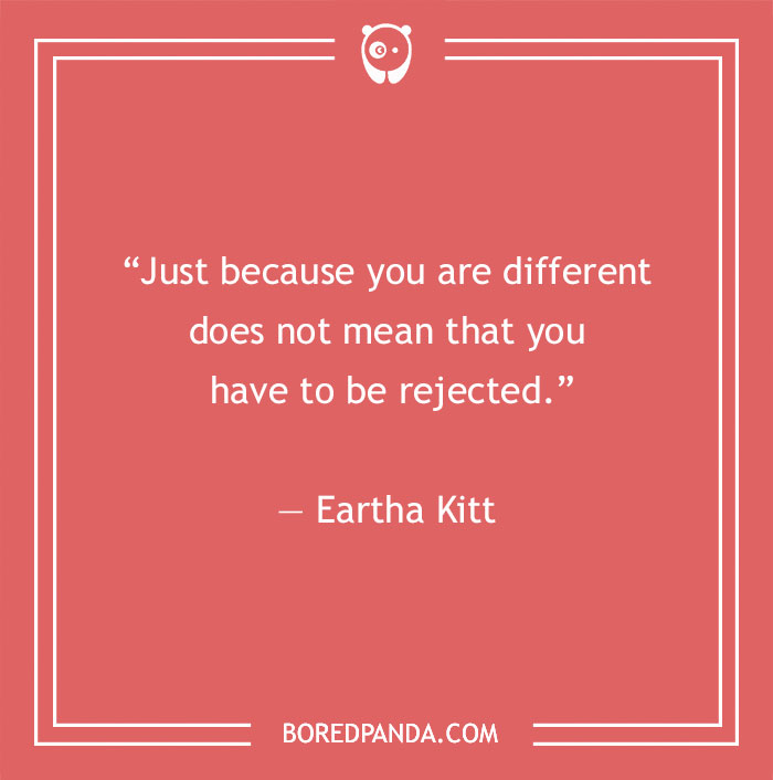 Eartha Kitt quote about being different