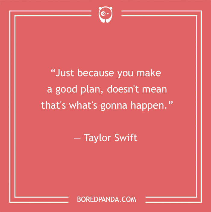 Taylor Swift quote about plans
