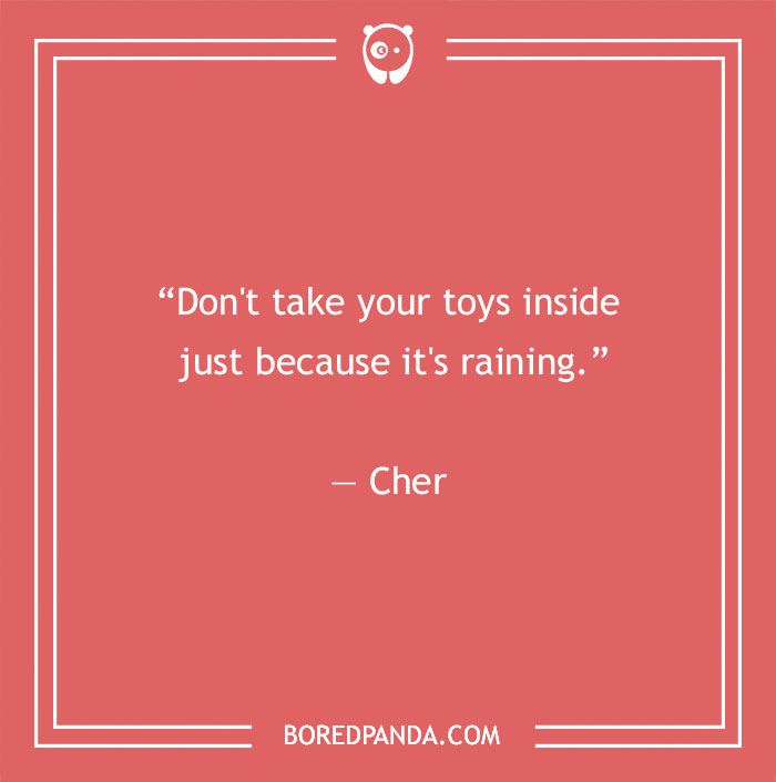 Cher quote about life