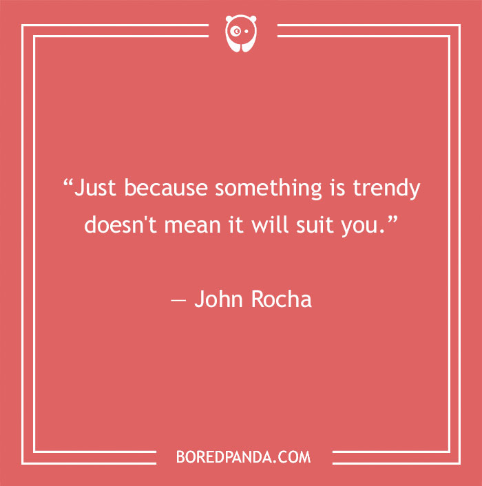 John Rocha quote on trends