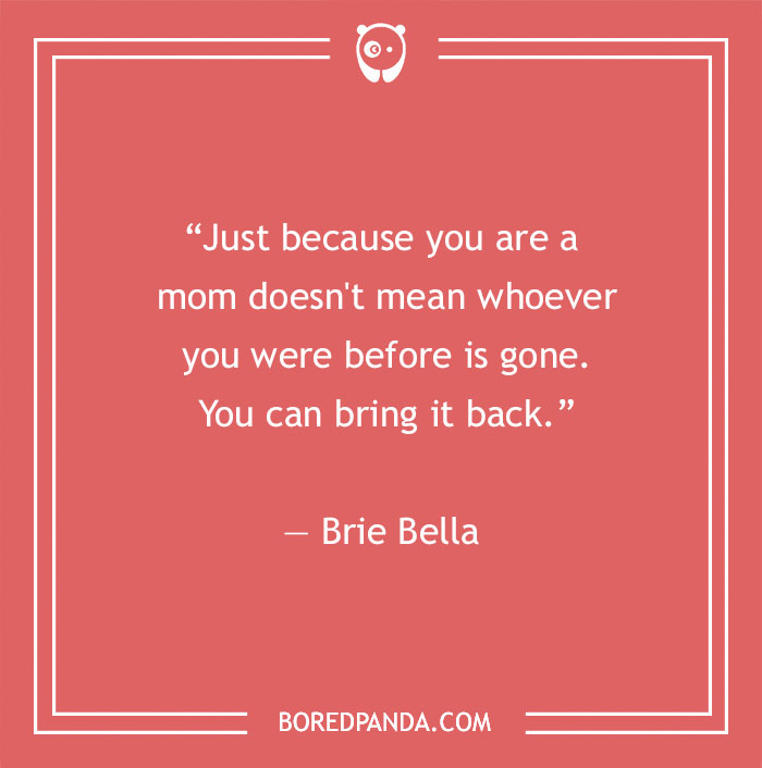 Brie Bella quote about moms life 