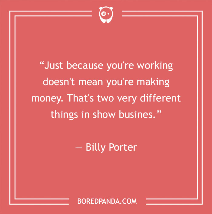 Billy Porter quote about money and work