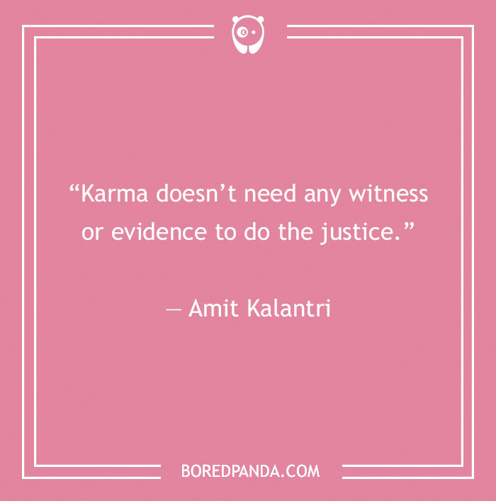 150 Karma Quotes That Will Inspire You To Be The Bigger Person