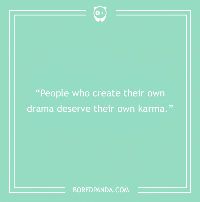 150 Karma Quotes That Will Inspire You To Be The Bigger Person