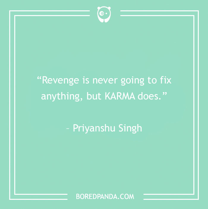 150 Karma Quotes That Will Inspire You To Be The Bigger Person