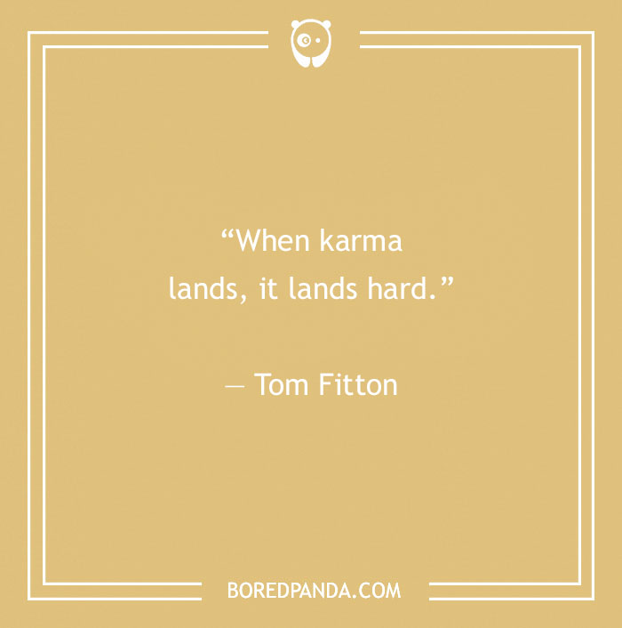 150 Karma Quotes That Will Inspire You To Be The Bigger Person