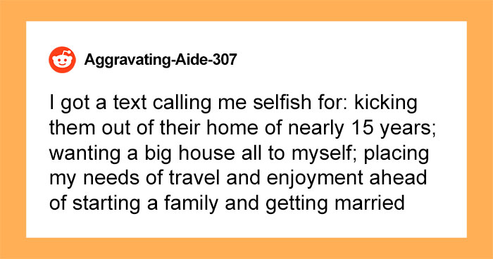 Woman Called Selfish For Wanting To Come Back To Her Own House After Renting It For 14 Years