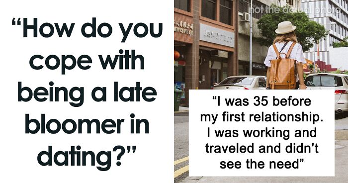 People Who Didn’t Try Dating Until Later In Life Share How Their Lives Turned Out (30 Stories)