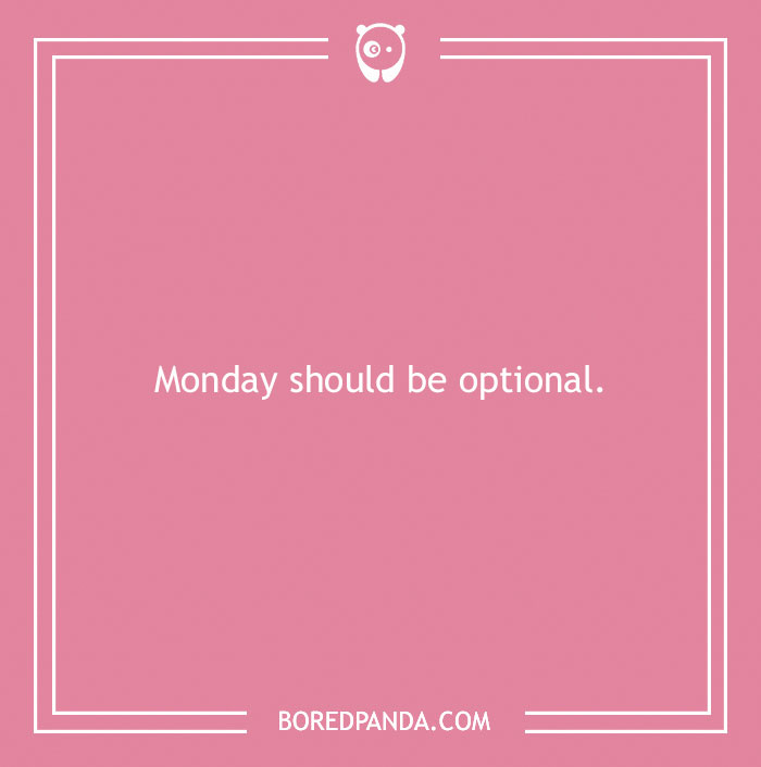 Pink background with white text saying Monday should be optional, relating to Monday jokes for a brighter morning.