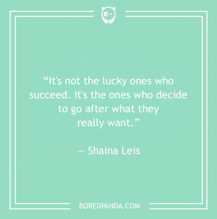 Shaina Leis quote on luck