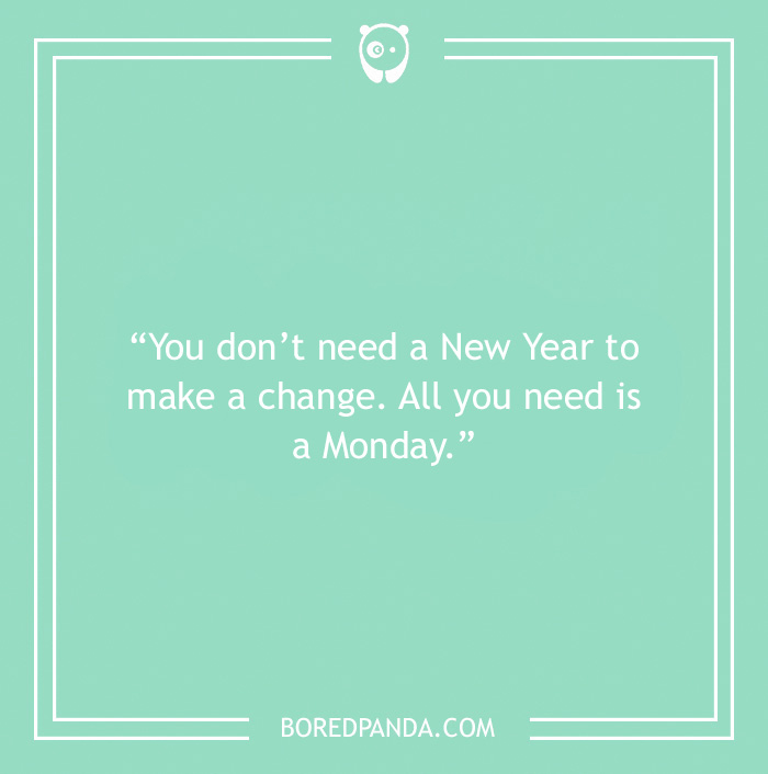 Monday quote on making changes 