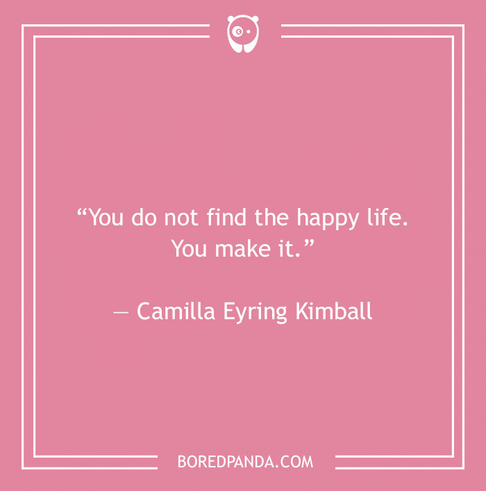 Camilla Eyring Kimball quote on finding happy life 