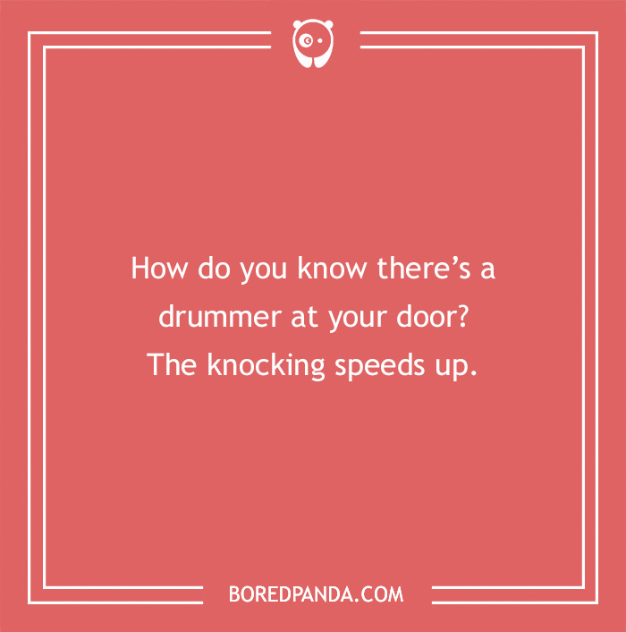 Joke about drummer knocking door