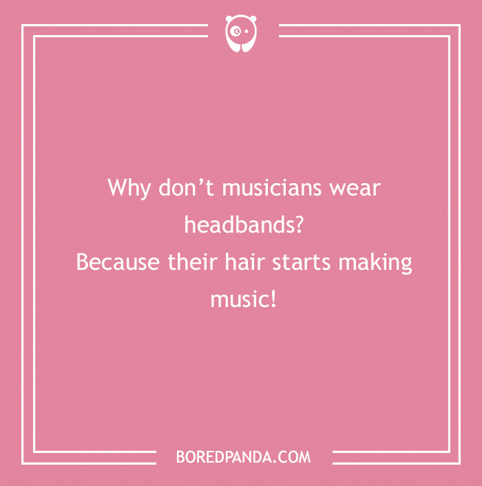 Joke about musicians wearing headbands