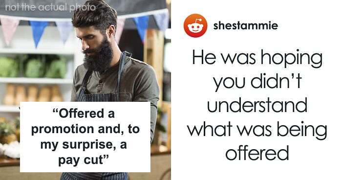 “He Asked Me If I Did The Math Right”: Boss Expects Employee To Be Thrilled With A Pay Cut