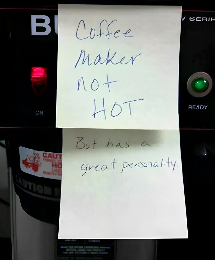 The Coffee Maker At My Office Was Out Of Order