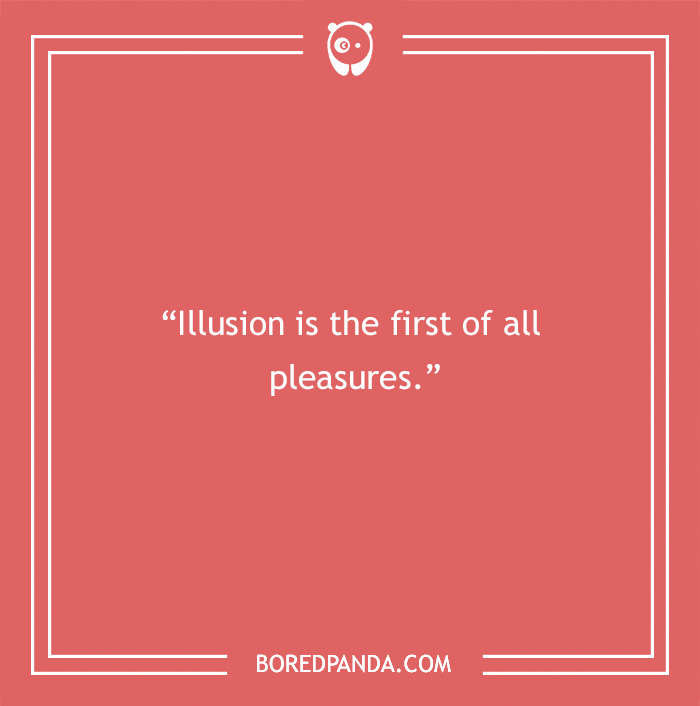 Oscar Wilde quote on illusion and pleasures