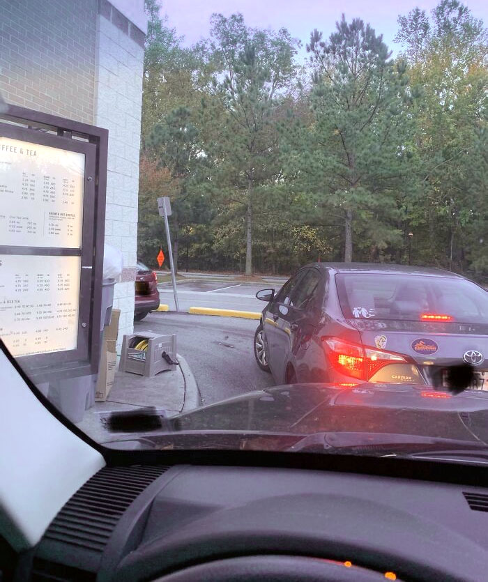 When The Person In Front Of You In A Drive-Through Line Refuses To Move Up A Few Feet So You Can Order