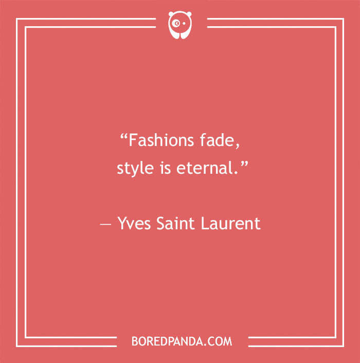 Yves Saint Laurent quote about fashion and style