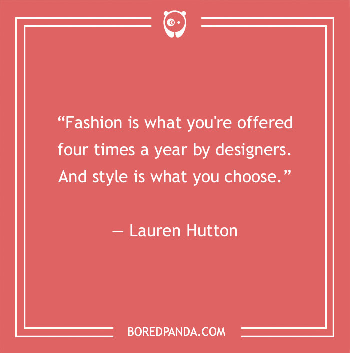 Lauren Hutton quote on fashion and style