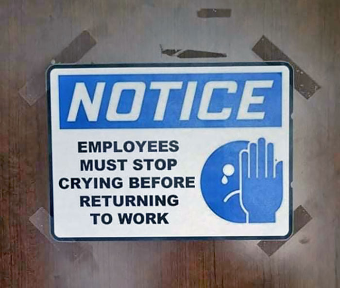 My Wife Just Sent Me The New Sign On Their Break Room Door. She Works In The ICU