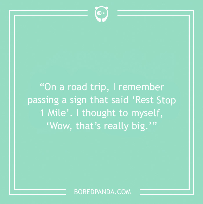 Road trip joke about a sign that said ‘Rest Stop 1 Mile’
