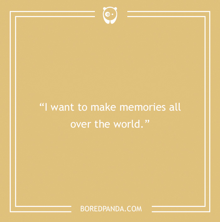 Travel quote on making memories 