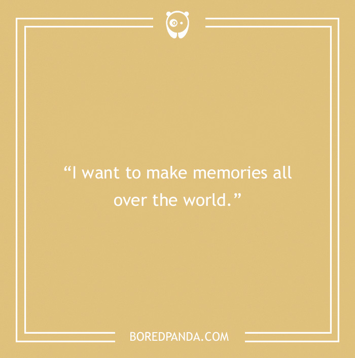 Travel quote on making memories 