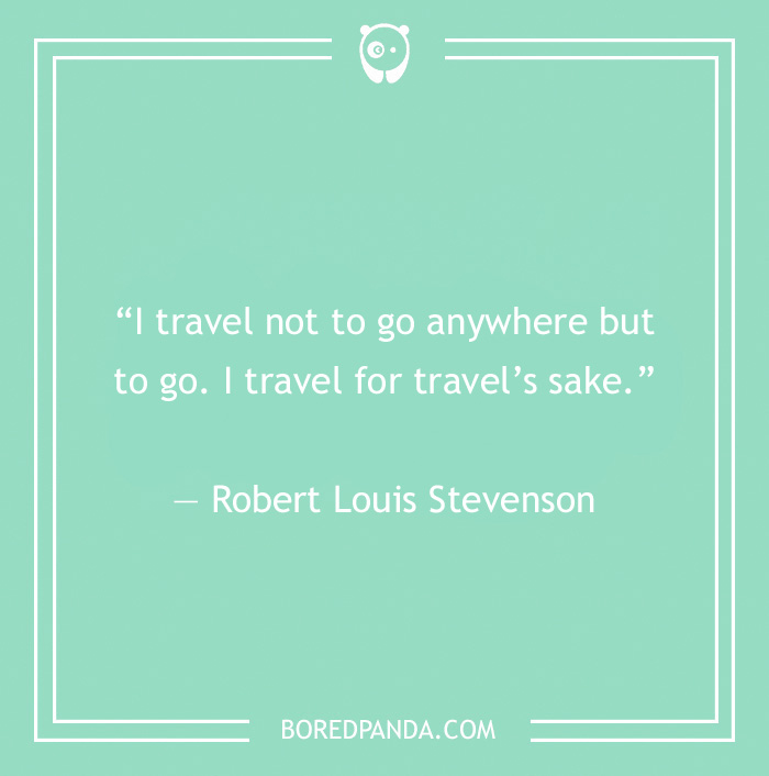 Robert Louis Stevenson quote on travelling 