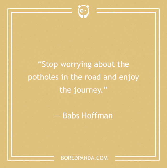 Babs Hoffman quote on journey and worries 