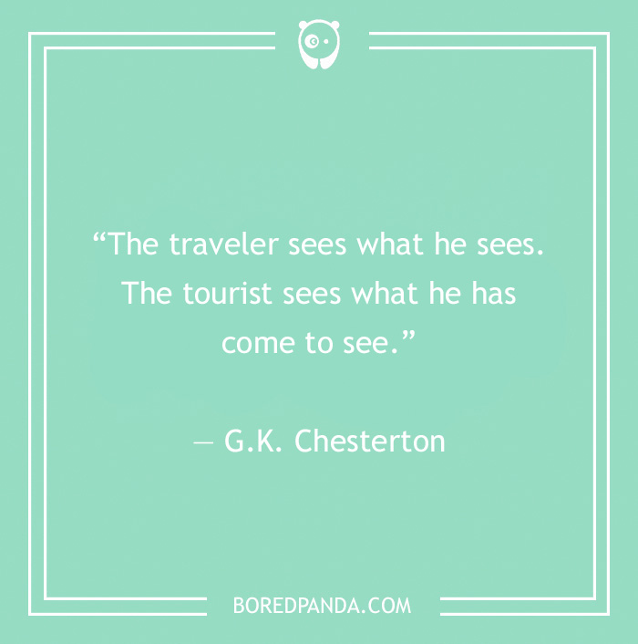G.K. Chesterton quote on tourists and travellers 
