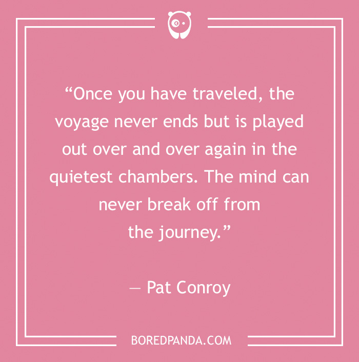 Pat Conroy quote on journeys 