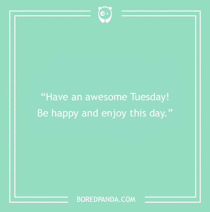 132 Fun Tuesday Quotes That Might Make Your Week A Bit Better