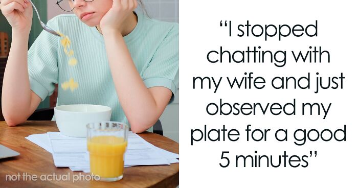 Man Discovers Wife Purposefully Cooks Meals Daughter Won’t Eat, Decides On Divorce