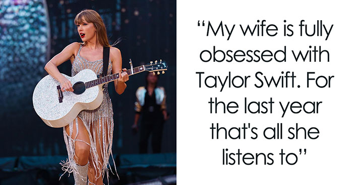 “Blew Up On Me About How I Don’t Support Her”: Wife’s Obsession With Taylor Swift Goes Too Far