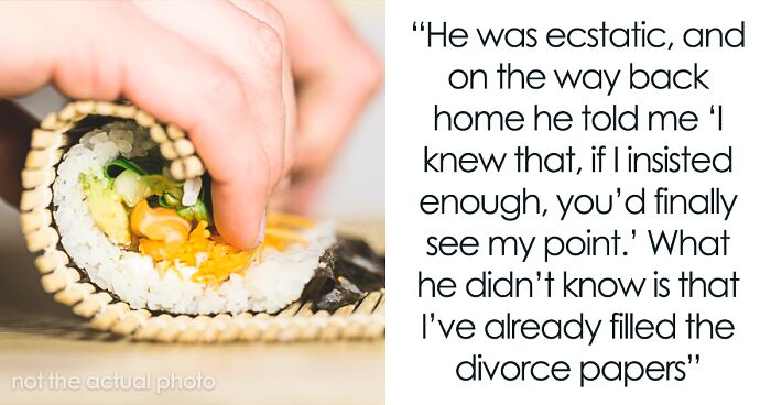 “You’d Finally See My Point”: Wife Maliciously Complies With Husband’s Sushi Demand