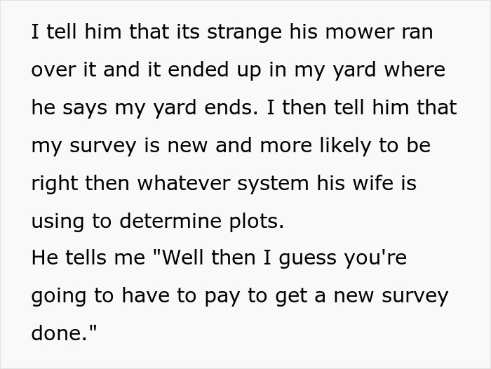 Person Maliciously Complies With Entitled Neighbor’s Demands, Ends Up With More Land Person Maliciously Complies With Entitled Neighbor’s Demands, Ends Up With More Land