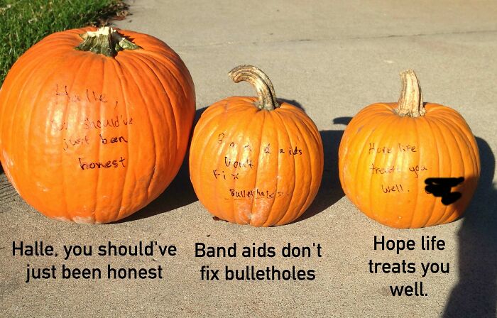 My Friend Dumped Her Ex-Boyfriend Almost Four Months Ago. Last Night He Decided To Leave A Message In Her Driveway With Pumpkins