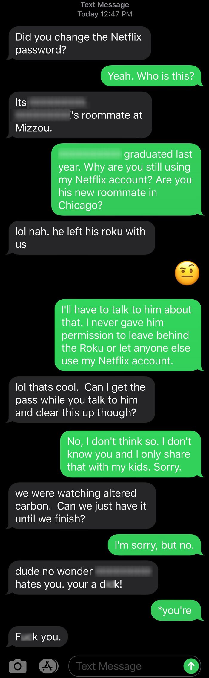 My Son Failed To Inform Me That His Ex-Roommate Was A Netflix Freeloader