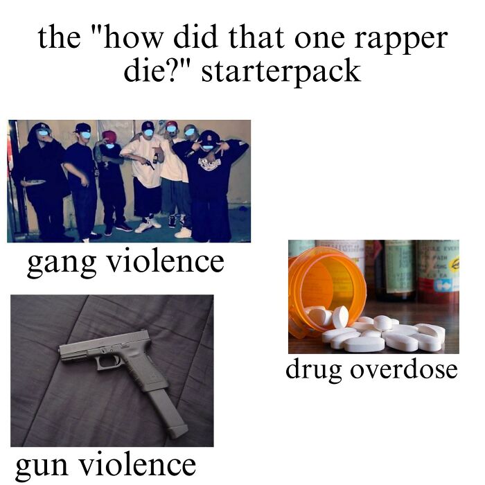 The “How Did That One Rapper Die? Starterpack