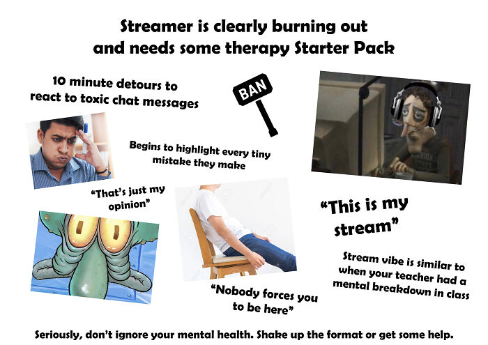 Streamer Is Clearly Burning Out And Needs Some Therapy Starter Pack