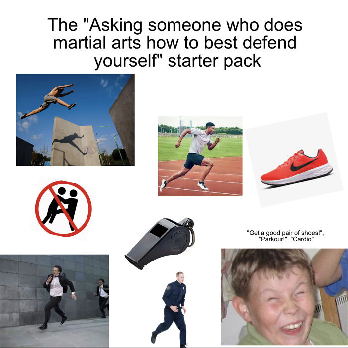 Asking Someone Who Does Martial Arts How To Best Defend Themselves Starterpack