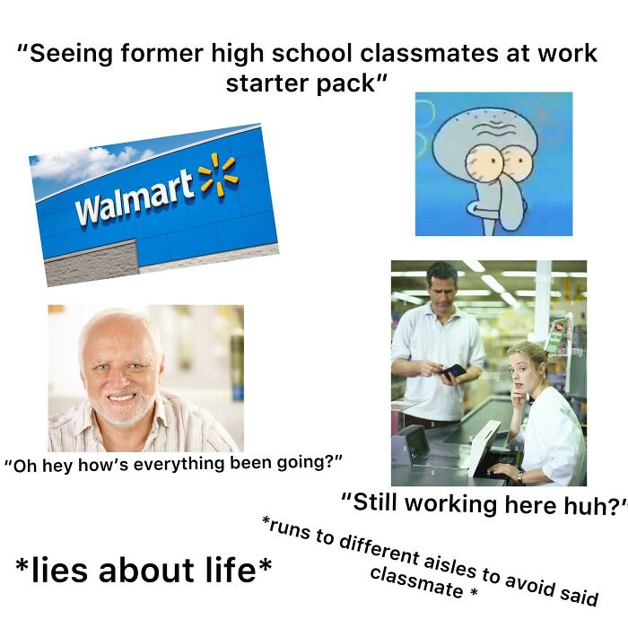 Seeing Former High School Classmates At Work Starter Pack