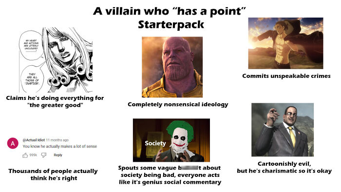 A Villain Who "Has A Point" Starterpack