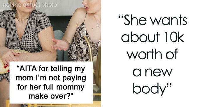 Mom Expects Daughter To Pay For Her Plastic Surgery, Tries Gaslighting Her After Being Told ‘No’