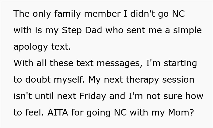 Text discussing family intervention and doubts after going no contact with mom following stepdad's apology text. Text discussing family intervention and doubts after going no contact with mom following stepdad's apology text.